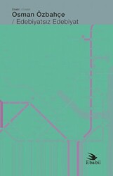 Edebiyatsız Edebiyat - Ebabil Yayınları