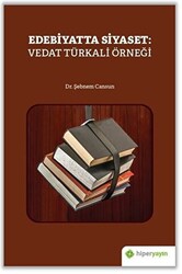 Edebiyatta Siyaset: Vedat Türkali Örneği - 1