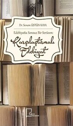 Edebiyatta Sonsuz Bir Serüven: Karşılaştırmalı Edebiyat - 1