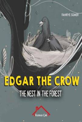 Edgar The Crow - The Nest In The Forest - 1