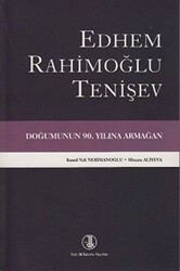 Edhem Rahimoğlu Tenişev Doğumunun 90. Yılına Armağan - 1