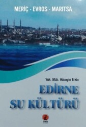 Edirne Su Kültürü - Meriç Evros Maritsa - 1