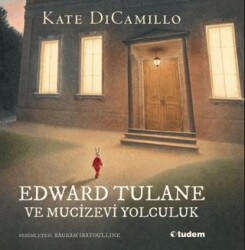 Edward Tulane ve Mucizevi Yolculuk - Tudem Yayınları