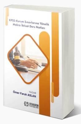 Efe Akademi Yayınları KPSS-Kurum Sınavlarına Yöneli̇k Makro İkti̇sat Ders Notları - 1