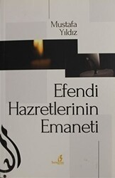 Efendi Hazretlerinin Emaneti - Bengisu Yayınları