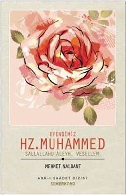 Efendimiz Hz. Muhammed - 1