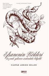 Efsanenin Kökleri Kozmik Yılanın Ardındaki Bilgelik - Gece Kitaplığı