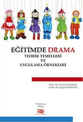Eğitimde Drama : Teorik Temelleri ve Uygulama Örnekleri - Anı Yayıncılık
