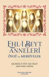 Ehl-i Beyt Anneleri - İmam Rıza Dergahı Yayınları