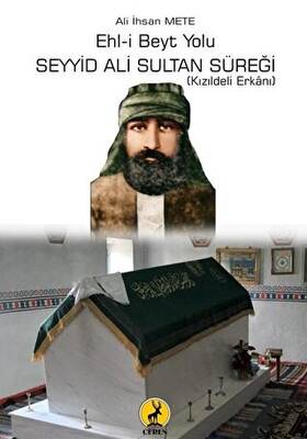 Ehl-i Beyt Yolu Seyyid Ali Sultan Süreği - 1