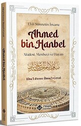 Ehli Sünnetin İmamı Ahmed Bin Hanbel - 1