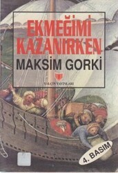 Ekmeğimi Kazanırken 1. Hamur - Yalçın Yayınları