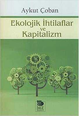 Ekolojik İhtilaflar Ve Kapitalizm - 1