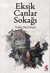Eksik Canlar Sokağı - Klaros Yayınları