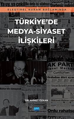 Eleştirel Kuram Bağlamında Türkiye’de Medya-Siyaset İlişkileri - 1