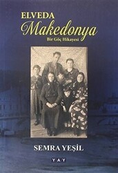 Elveda Makedonya - Bir Göç Hikayesi - 1
