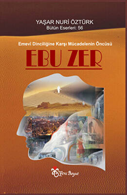 Emevi Dinciliğine Karşı Mücadelenin Öncüsü: Ebuzer - 1