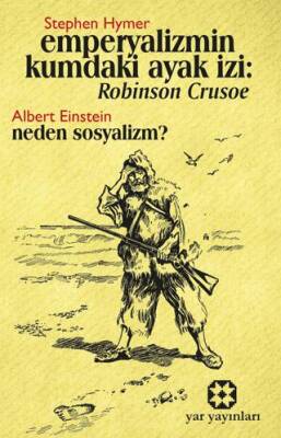 Emperyalizmin Kumdaki Ayak İzi: Robınson Crusoe - Neden Sosyalizm? - 1