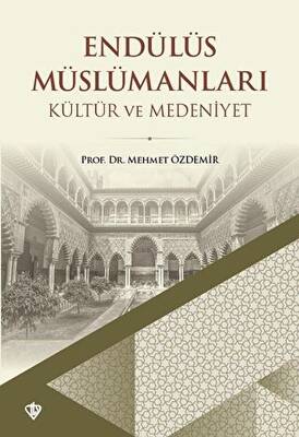 Endülüs Müslümanları - Kültür ve Medeniyet - 1