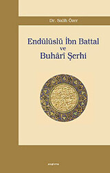 Endülüslü İbn Battal ve Buhari Şerhi - 1