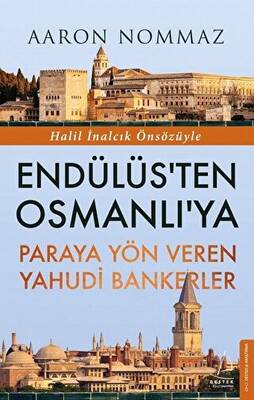 Endülüs’ten Osmanlı’ya Paraya Yön Veren Yahudi Bankerler - 1