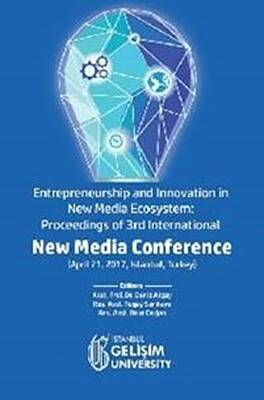 Entrepreneurship and Innovation in New Media Ecosystem: Proceedings of 3rd International New Media Conference - 1