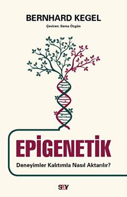Epigenetik - Deneyimler Kalıtımla Nasıl Aktarılır? - 1