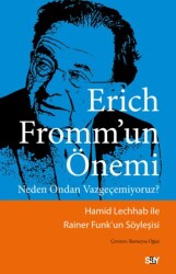 Erich Fromm’un Önemi - 1