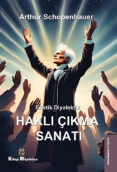 Eristik Diyalektik - Haklı Çıkma Sanatı - Kitap Müptelası Yayınları