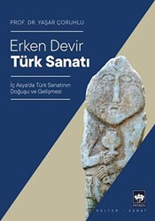 Erken Devir Türk Sanatı - 1