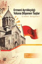 Ermeni Ayrılıkçılığı Yoluna Döşenen Taşlar - Palet Yayınları