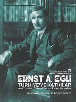 Ernst A. Egli Türkiye`ye Katkılar - 1