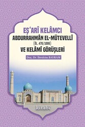 Eşari Kelamcı Abdurrahman el-Mütevelli ve Kelami Görüşleri - 1