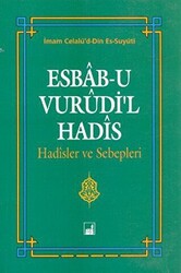 Esbab-u Vurudi`l Hadis - Hadisler ve Sebepleri - 1