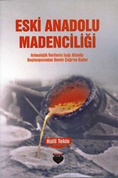 Eski Anadolu Madenciliği - 1