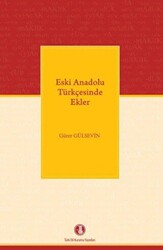 Eski Anadolu Türkçesinde Ekler - 1