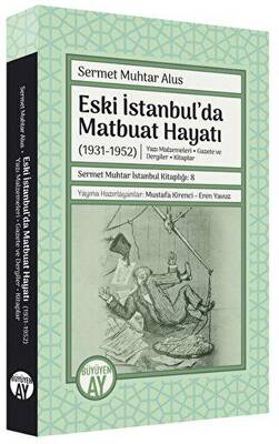 Eski İstanbul`da Matbuat Hayatı 1931-1950 - 1