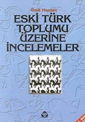 Eski Türk Toplumu Üzerine İncelemeler - 1