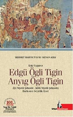 Eski Uygurca - Edgü Ögli Tigin Anyıg Ögli Tigin - 1