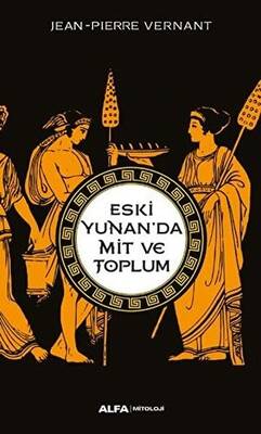 Eski Yunan’da Mit ve Toplum - 1