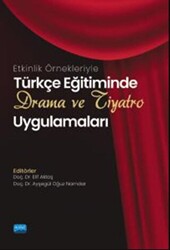 Etkinlik Örnekleriyle Türkçe Eğitiminde Drama Ve Tiyatro Uygulamaları - 1
