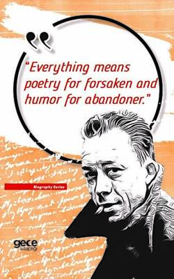 Everything Means Poetry For Forsaken And Humor For Abandoner - 1