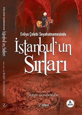 Evliya Çelebi Seyahatnamesinde İstanbul’un Sırları - 1
