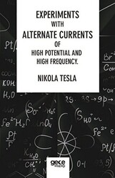 Experiments With Alternate Currents Of High Potential And High Frequency - 1