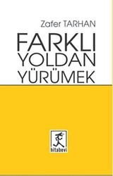 Farklı Yoldan Yürümek - Hitabevi Yayınları