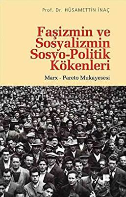 Faşizmin ve Sosyalizmin Sosyo-Politik Kökenleri - 1