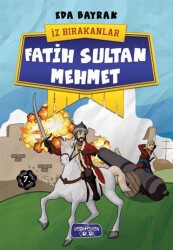 Fatih Sultan Mehmet - İz Bırakanlar - 1