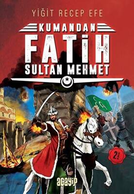 Fatih Sultan Mehmet: Kumandan 1 - 1