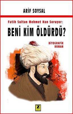 Fatih Sultan Mehmet Soruyor: Beni Kim Öldürdü? - 1