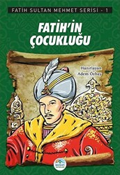 Fatih`in Çocukluğu - Fatih Sultan Mehmet Serisi 1 - 1